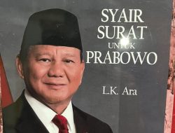 MENGAPA SAYA MENULIS PUISI SYAIR SURAT UNTUK PRABOWO